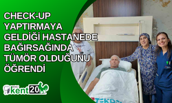 Check-up yaptırmaya geldiği hastanede bağırsağında tümör olduğunu öğrendi