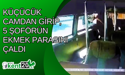 Küçücük camdan girip, 5 şoförün ekmek parasını çaldı