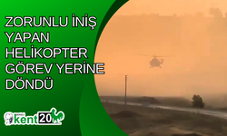 Zorunlu iniş yapan helikopter görev yerine döndü