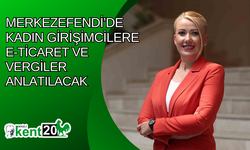 Merkezefendi’de kadın girişimcilere e-ticaret ve vergiler anlatılacak