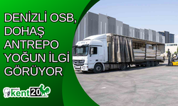 Denizli OSB, DOHAŞ Antrepo yoğun ilgi görüyor