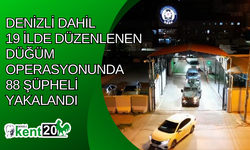 Denizli dahil 19 ilde düzenlenen Düğüm operasyonunda 88 şüpheli yakalandı