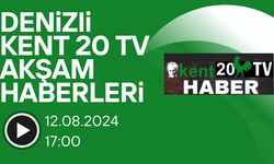 12.08.2024 DENİZLİ KENT 20 TV AKŞAM HABERLERİ