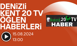 Kent 20 Tv 15.08.2024 Öğle Haberleri