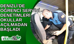 Denizli’de öğrenci servisi denetimleri okullar açılmadan başladı