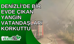 Denizli’de bir evde çıkan yangın vatandaşları korkuttu