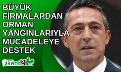 Büyük Firmalardan Orman Yangınlarıyla Mücadeleye Destek