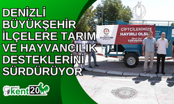 Denizli Büyükşehir ilçelere tarım ve hayvancılık desteklerini sürdürüyor