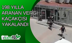 198 yılla aranan vergi kaçakçısı yakalandı