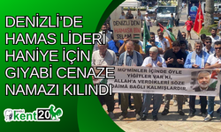 Denizli’de Hamas lideri Haniye için gıyabi cenaze namazı kılındı