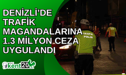 Denizli’de trafik magandalarına 1.3 milyon ceza uygulandı