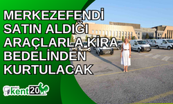 Merkezefendi satın aldığı araçlarla kira bedelinden kurtulacak