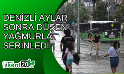 Denizli aylar sonra düşen yağmurla serinledi