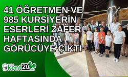 41 öğretmen ve 985 kursiyerin eserleri Zafer Haftasında görücüye çıktı