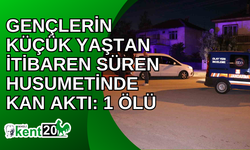 Gençlerin küçük yaştan itibaren süren husumetinde kan aktı: 1 ölü