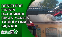 Denizli’de fırının bacasında çıkan yangın tarihi konağa sıçradı