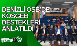 Denizli OSB’de KOSGEB destekleri anlatıldı