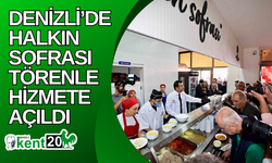 Denizli’de halkın sofrası törenle hizmete açıldı