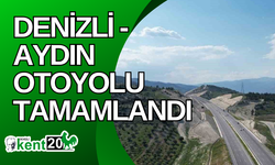 Denizli - Aydın Otoyolu tamamlandı