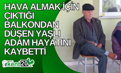 Hava almak için çıktığı balkondan düşen yaşlı adam hayatını kaybetti