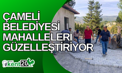 Çameli Belediyesi mahalleleri güzelleştiriyor