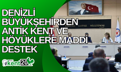 Denizli Büyükşehirden antik kent ve höyüklere maddi destek