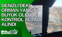 Denizli’deki orman yangını büyük ölçüde kontrol altına alındı