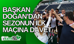 Başkan Doğan’dan sezonun ilk maçına davet