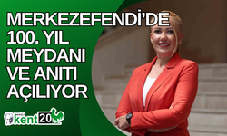 Merkezefendi’de 100. Yıl Meydanı ve Anıtı açılıyor