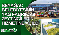 Beyağaç Belediyesinin yağ fabrikası zeytincilerin hizmetine açıldı