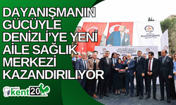 Dayanışmanın gücüyle Denizli’ye yeni aile sağlık merkezi kazandırılıyor