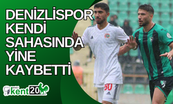 Denizlispor kendi sahasında yine kaybetti