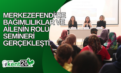 Merkezefendi’de bağımlılıklar ve ailenin rolü semineri gerçekleşti