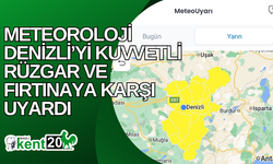 Meteoroloji Denizli’yi kuvvetli rüzgar ve fırtınaya karşı uyardı