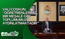 Vali Coşkun; “Öğretmenlerimiz, bir meşale gibi toplumumuzu aydınlatmaktadır”