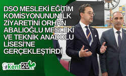 DSO Mesleki Eğitim Komisyonunun ilk ziyaretini Orhan Abalıoğlu Meslekî ve Teknik Anadolu Lisesi’ne gerçekleştirdi