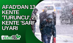 AFAD'dan 13 kente 'turuncu', 25 kente 'sarı' uyarı