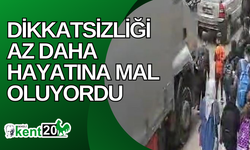 Dikkatsizliği az daha hayatına mal oluyordu