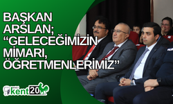 Başkan Arslan; “Geleceğimizin Mimarı, Öğretmenlerimiz”