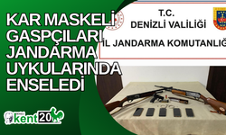 Kar maskeli gaspçıları jandarma uykularında enseledi