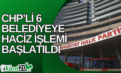 CHP’li 6 belediyeye haciz işlemi başlatıldı: Aralarında İstanbul, Ankara ve İzmir de var