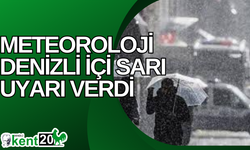 Meteoroloji Denizli içi sarı uyarı verdi