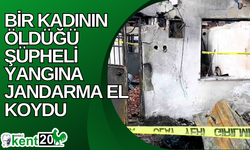 Bir kadının öldüğü şüpheli yangına jandarma el koydu