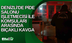 Denizli'de Pide Salonu İşletmecisi ile Komşuları Arasında Bıçaklı Kavga