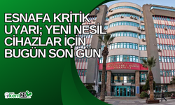 Esnafa kritik uyarı; Yeni nesil cihazlar için bugün son gün