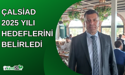 ÇALSİAD 2025 yılı hedeflerini belirledi