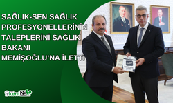 Sağlık-Sen Sağlık Profesyonellerinin Taleplerini Sağlık Bakanı Memişoğlu’na İletti