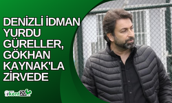 DENİZLİ İDMAN YURDU GÜRELLER, GÖKHAN KAYNAK’LA ZİRVEYE ÇIKTI