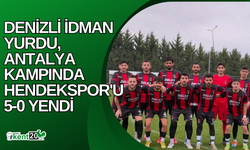 Denizli İdman Yurdu, Antalya Kampında Hendekspor'u 5-0 Yendi