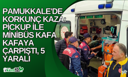 Yolcu minibüsü ile pickup kafa kafaya çarpıştı; 5 yaralı